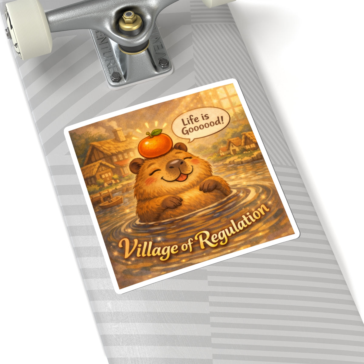 Sticker — Village of Regulation: "Life is Gooood!" Happy Capybara Cute Waterproof Kiss-Cut Sticker
