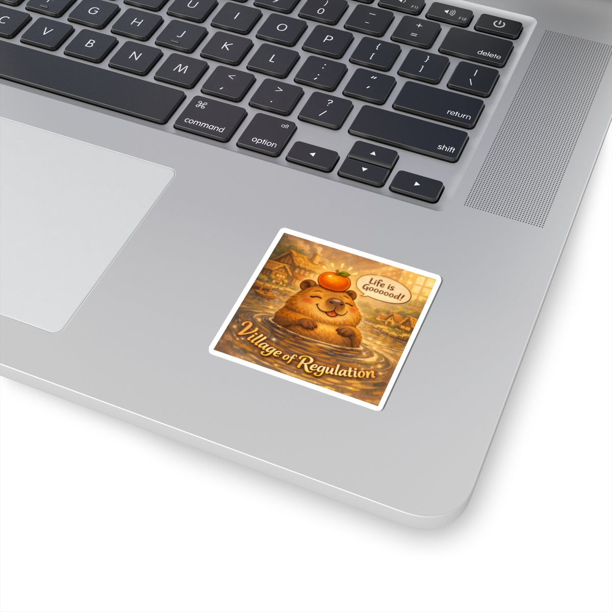 Sticker — Village of Regulation: "Life is Gooood!" Happy Capybara Cute Waterproof Kiss-Cut Sticker