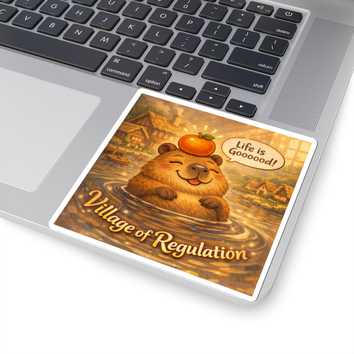 Sticker — Village of Regulation: "Life is Gooood!" Happy Capybara Cute Waterproof Kiss-Cut Sticker