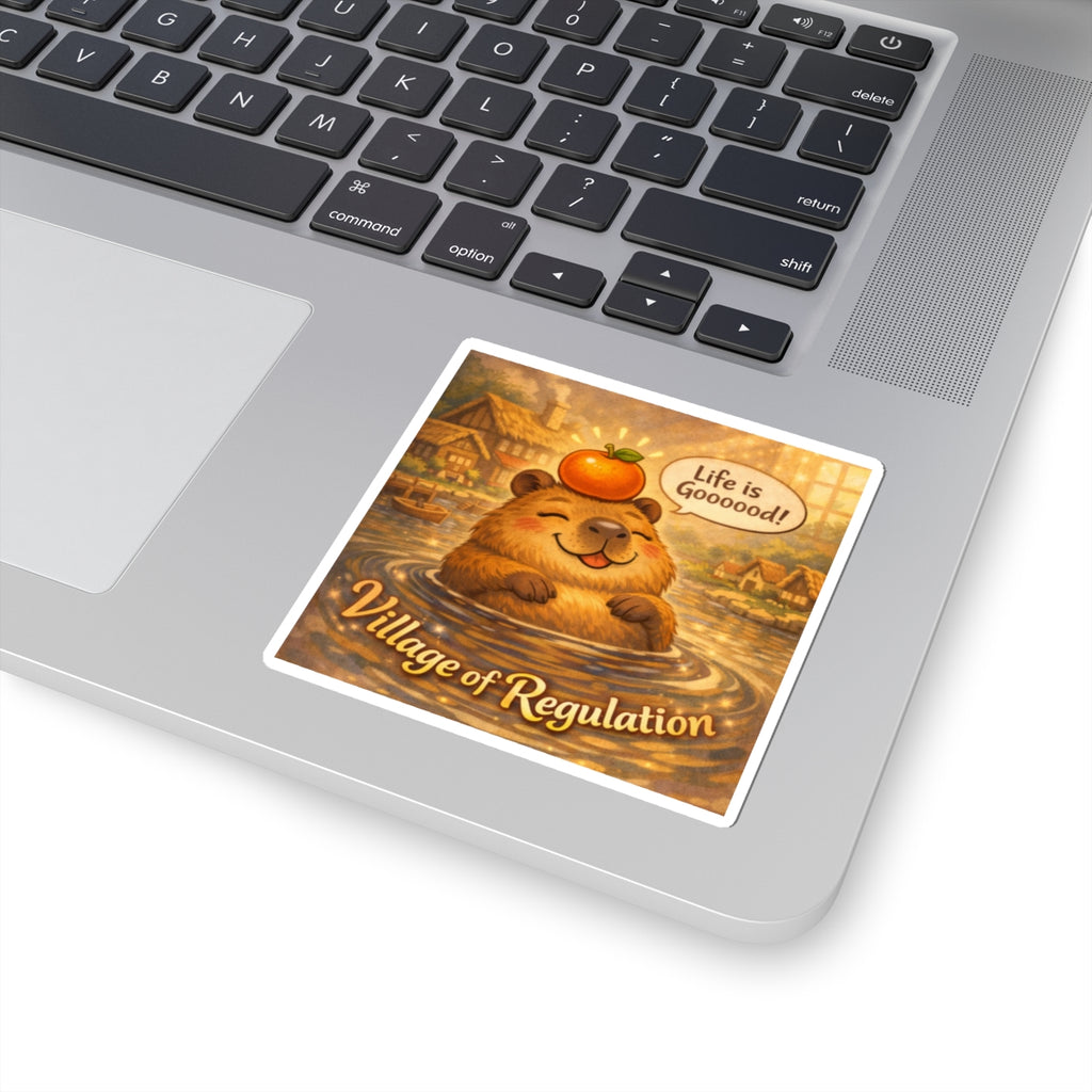 Sticker — Village of Regulation: "Life is Gooood!" Happy Capybara Cute Waterproof Kiss-Cut Sticker